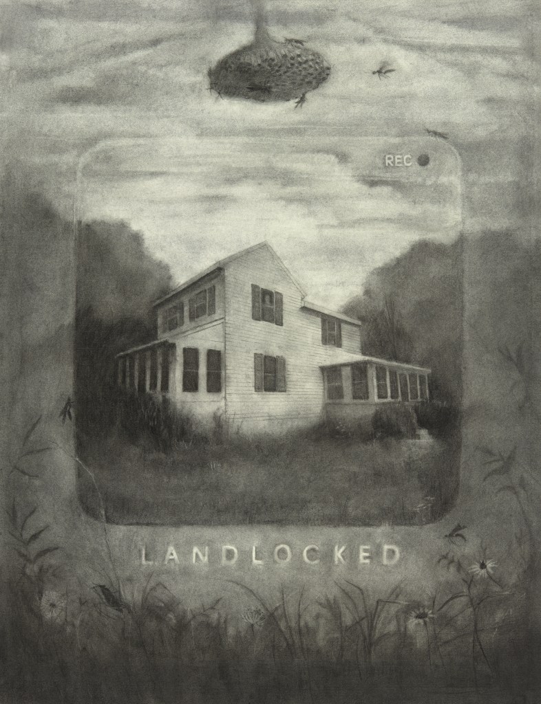 Landlocked poster featuring a graphite drawing of a house with a giant wasp nest in the sky above it